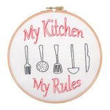 My Kitchen My Rules Embroidery Hoop Kit